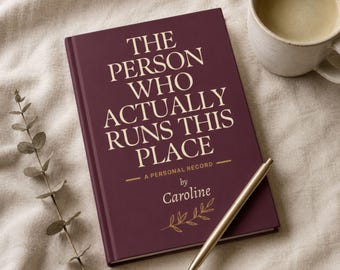 The Person Who Actually Runs This Place Hardcover Journal Personalized Invisible Load Notebook Appreciation Gift Unsung Hero Planner
