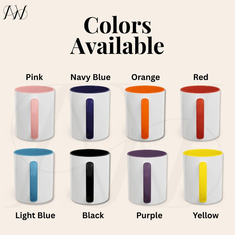 May include: White ceramic mugs with colored interiors and handles. Colors available include pink, navy blue, orange, red, light blue, black, purple, and yellow. The text "Colors Available" is displayed in large, bold, black font.