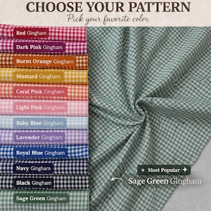 May include: A fabric swatch display featuring the text CHOOSE YOUR PATTERN and Pick your favorite color. Eleven stacked gingham fabric samples in red, dark pink, burnt orange, mustard, coral pink, light pink, baby blue, lavender, royal blue, navy, black, and sage green are shown alongside a large sage green gingham fabric piece labeled Most Popular.