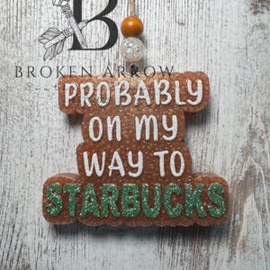 On My Way Starbucks Freshie, Coffee Freshie, Car Freshie