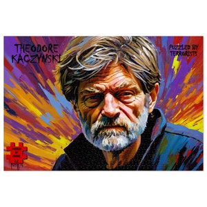 May include: A colorful, abstract portrait of Theodore Kaczynski, also known as the Unabomber, with the text "Puzzled by Terrorists" in the upper right corner.