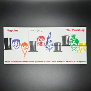 K&ouml;nnte beinhalten: Eine wei&szlig;e Karte mit einer Schwarzwei&szlig;illustration eines Magiers und eines Verschwindetricks. Der Text auf der Karte lautet "Magician", "It's a mystery!" und "The Vanishing". Der Text lautet auch "Which one vanishes? Where did he go? When he comes back, where has he been? It's a mystery!"