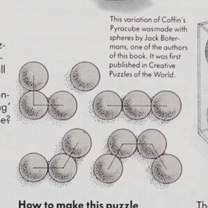 May include: A black and white illustration of a puzzle with 14 spheres arranged in five shapes. The puzzle is called "The Vanishing Space" and is based on Coffin's Pyracube. The text explains that the puzzle calls for fitting five shapes formed from 14 spheres into a small cubic box. The shapes can be placed so that the box is filled with only 13 spheres. The question is asked, "Where has the 'missing' space gone?"