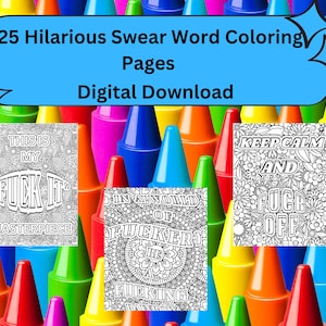 Könnte beinhalten: Ein digitaler Download von 25 Ausmalbildern mit Schimpfwörtern. Das Bild zeigt drei Schwarz-Weiß-Ausmalbilder mit Sätzen wie "This is my F*ck It Masterpiece" und "Keep Calm and F*ck Off". Der Hintergrund ist eine bunte Anordnung von Buntstiften.