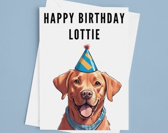 Labrador Birthday Cards - Personalised Happy Birthday card Fox Red Labrador Retriever Dog Premium Quality Birthday Present Dog Lover Gift