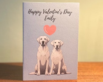 Valentines Cards - Personalised Happy Valentines Day Card Premium Quality Labrador