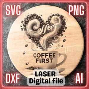 Kaffee Tasse am ersten Morgen | Laser Gravur Datei PNG SVG für Holz, Untersetzer, Charcuterie Schneidebrett | LightBurn, Glowforge, Xtool