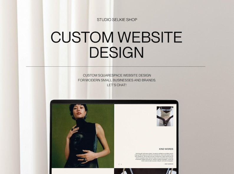 May include: A website design service for small businesses and brands. The image shows a laptop screen with a website mockup featuring a model wearing a black mock neck shirt and a green background. The text "CUSTOM SQUARESPACE WEBSITE DESIGN FOR MODERN SMALL BUSINESSES AND BRANDS. LET'S CHAT!" is displayed on the screen.