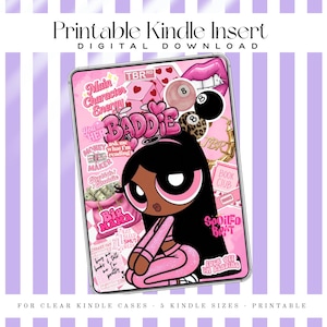 May include: Printable Kindle insert with a pink and white design. The insert features a cartoon illustration of a Black woman with long black hair, wearing pink clothing. The design includes text such as "Baddie", "Main Character Energy", and "Book Club".