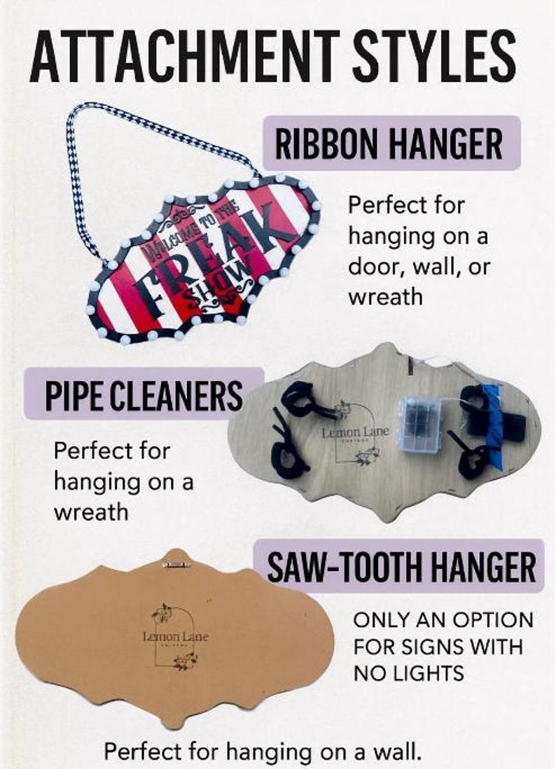 May include: An image showcasing different attachment styles for signs. Includes a sign with a ribbon hanger, a sign with pipe cleaners, and a sign with a saw-tooth hanger. The text reads "Welcome to the Freak Show."