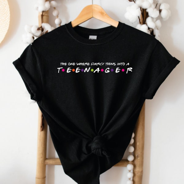 The One Where "Personalised Name" Becomes Teenager T-shirt - Women, Girls, Friends 13th Birthday Gift | Birthday Gift for Her