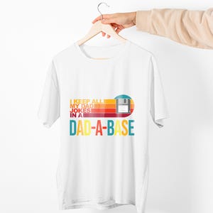 I Keep All My Dad Jokes In A Dad-a-base Shirt, New Dad Shirt, Dad Shirt, Daddy Shirt, Father&#39;s Day Shirt, Best Dad shirt, Gift for Dad