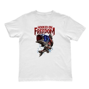 Hooked On Freedom Fishing Shirt: Patriotic 4th of July Tee