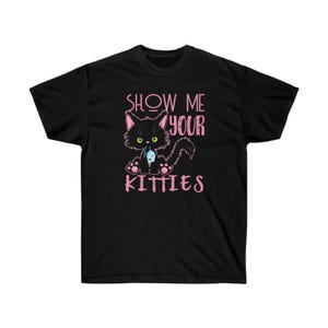 Show Me Your Kitties Cute Cat Lover Graphic T-Shirt, Silly Kitten Shirt, Funny Gag 90s Oversize Tee