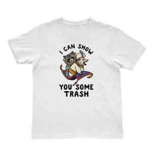 Raccoon I Can Show You Some Trash Possum Pet Lover T Shirt Meme Gift Shirt Funny Top Tee Style Unisex Gamer Cult Movie Music