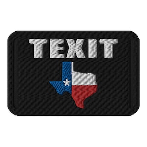 May include: Black embroidered patch with the text "TEXiT" in white and a red, white, and blue outline of the state of Texas.