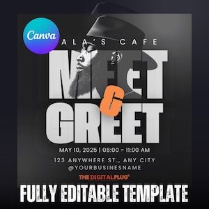 May include: Black and white image of a person with a beard and hat. The text "Meet & Greet" is in large white letters with an orange ampersand. The text "ALA'S CAFE" is in white letters. The text "MAY 10, 2025 | 08:00 - 11:00 AM" is in white letters. The text "123 ANYWHERE ST., ANY CITY" is in white letters. The text "@YOURBUSINESNAME" is in white letters. The text "THE DIGITALPLUG" is in white letters. The text "FULLY EDITABLE TEMPLATE" is in white letters.
