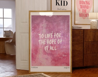 To Live For The Hope Of It All  Poster | Printable Wall Art | Dorm Decor | Digital Download | Aesthetic Home August