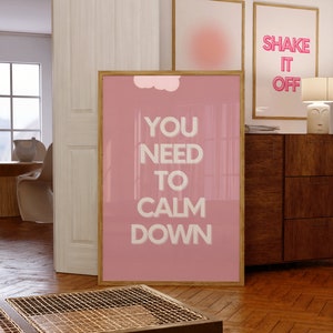 You Need To Calm Down Poster | Printable Wall Art | Dorm Decor | Digital Download | Aesthetic Home Decor Print