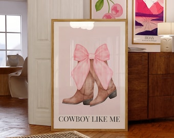 Cowboy Like Me Pink Bow Poster | Printable Wall Art | Digital Download Coquette Cowboy Boots | Aesthetic Home Decor Wall Art