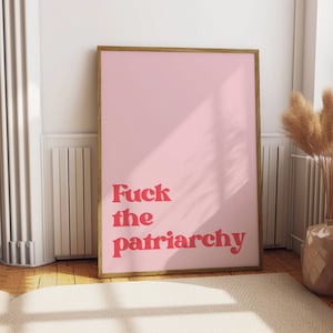 Fuck l'affiche du patriarcat | Art mural imprimable | Décoration de dortoir | Téléchargement numérique | Cadeau de décoration intérieure esthétique