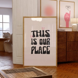 This Is Our Place Poster | Printable Wall Art | Dorm Decor | Digital Download | Aesthetic Home Decor Lover