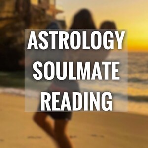SOULMATE READING, Twin Flame reading, future spouse reading, astrology, astrologer, love reading, in depth love reading,relationship reading