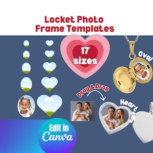 May include: Image showing locket photo frame templates in different shapes and sizes. Includes heart and oval lockets, with space for photos. Text reads "Locket Photo Frame Templates", "17 sizes", "Drag & Drop", and "Edit in Canva".