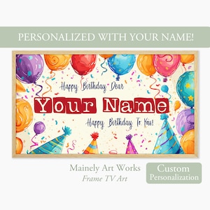 Birthday for Frame TV, Samsung Happy Birthday Art, Custom Name for Frame TV, Personalized, tv Party Decor, Balloons, Party Hats TV Decor