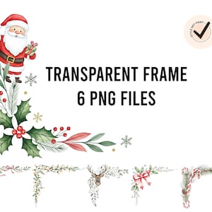 Peut inclure: Ensemble de fichiers PNG sur le thème de Noël, avec des illustrations à l'aquarelle. Comprend le Père Noël, du houx et des flocons de neige. Le texte indique "TRANSPARENT FRAME 6 PNG FILES". Parfait pour les projets créatifs numériques.