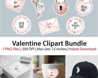 May include: Valentine's Day clipart bundle featuring seven PNG files. Includes heart-shaped designs with phrases like "Be Mine" and "Forever Yours," a key, a lock, an envelope, and floral wreaths. The text "Valentine Clipart Bundle" is also visible.