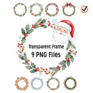 May include: Watercolor illustrations of Christmas wreaths and Santa Claus. The image includes nine PNG files with transparent frames. The wreaths feature various designs, including holly, berries, and ornaments. The Santa Claus illustration is wearing a red hat.