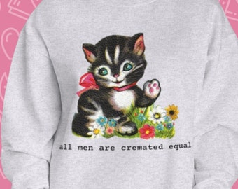 All Men Are Cremated Gleiches Katzen-Sweatshirt - Vintage Style Pullover