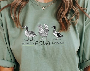 Fluent in Fowl Language Tshirt | Duck Goose Chicken Graphic Tee | Farm Shirt | Waterfowl Tshirt
