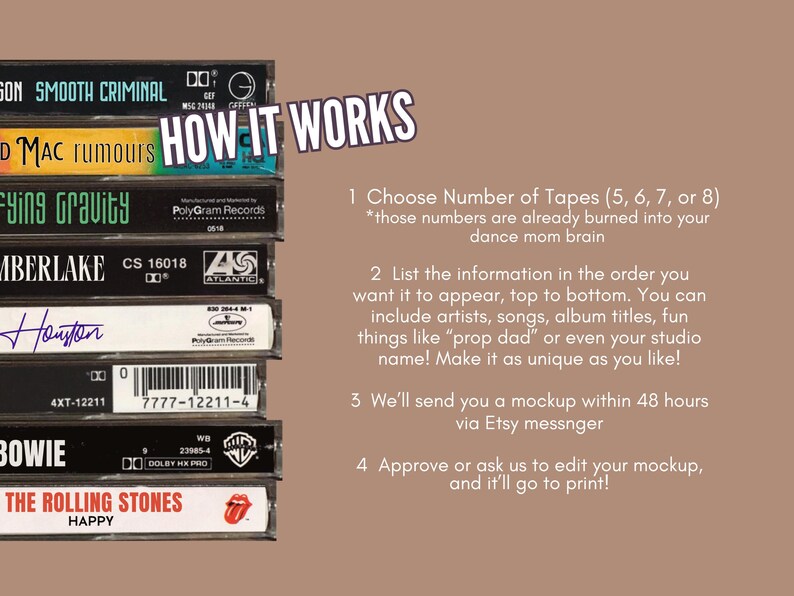 May include: A stack of eight vintage cassette tapes with various artist names and album titles, including "Smooth Criminal", "Rumours", "Flying Gravity", "Justin Timberlake", "Houston", "Bowie", and "The Rolling Stones". The text "HOW IT WORKS" is written in white letters on a black background and is positioned above the tapes. The text below the tapes describes how to order a custom cassette tape stack.
