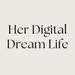 Her Digital Dream Life