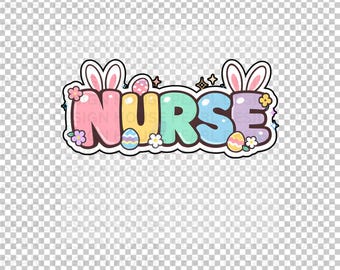 Funny Easter Nurse PNG, Nurse Humor SVG Transparent Background
