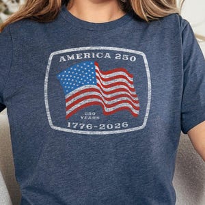America 250 T-Shirt, US Flag 250 Years Tee, American Pride Shirt, Patriotic T Shirt, USA Anniversary T Shirt, Personalize T Shirt