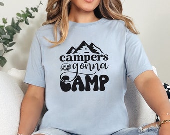 Camper's Gonna Camp T-Shirt, Outdoor Adventure Camping Tee, Unisex Mountain Graphic Shirt, Nature Lover Gift, Casual Hiking Apparel