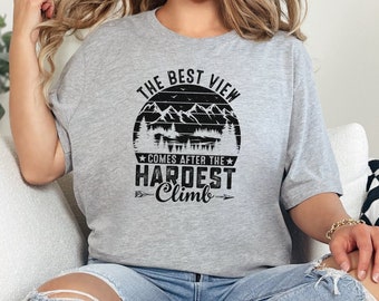 Inspirational Mountain Hiking Quote T-Shirt, Outdoor Adventure Climbing Tee, Nature Lover Gift, Unisex Graphic Shirt