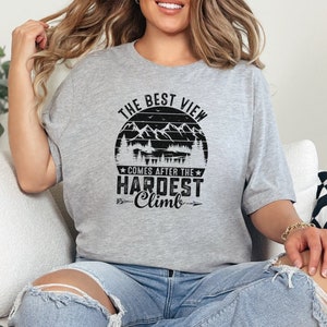 Inspirational Mountain Hiking Quote T-Shirt, Outdoor Adventure Climbing Tee, Nature Lover Gift, Unisex Graphic Shirt