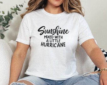 Dameszonneschijn gemengd met een beetje orkaan grafisch T-shirt, inspirerende quote top, casual T-shirt, cadeau voor haar, statementshirt