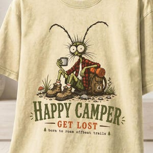 Happy Camper Get Lost T-Shirt, Funny Camping Outdoors Tee, Born To Roam Offbeat Trails, Comfort Colors® Tee