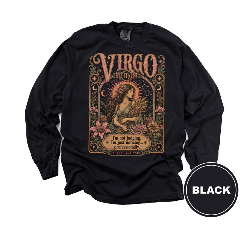 Black long-sleeve shirt with Virgo zodiac design and the text "I'm not judging... I'm just noticing... professionally."