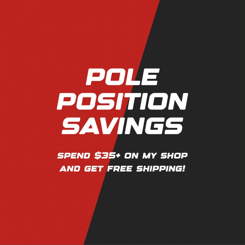 Pole Position Savings — Spend $35+ On My Shop and Get Free Shipping.