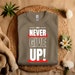 2024 Never Give up Shirt, Don't Give up Shirt, Power Shirt, Motivation ...