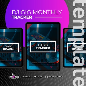 May include: A digital graphic featuring three tablets displaying a DJ gig tracker interface. The tablets are set against a gradient background of purple and blue. Text on the tablets reads "DJ GIG TRACKER". The top of the graphic says "DJ GIG MONTHLY TRACKER".