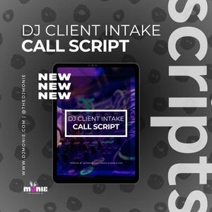 May include: A digital tablet displays "DJ Client Intake Call Script" in a white box, with "New" repeated three times above it. The background is a dark gray with a pattern of black spots and the word "Scripts" in white.