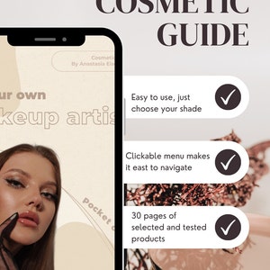 May include: A smartphone screen displaying a digital cosmetic guide with a checklist of features. The guide includes a clickable menu, 30 pages of selected and tested products, and makeup inspiration divided by types. The text on the screen reads "Pocket Cosmetic Guide".