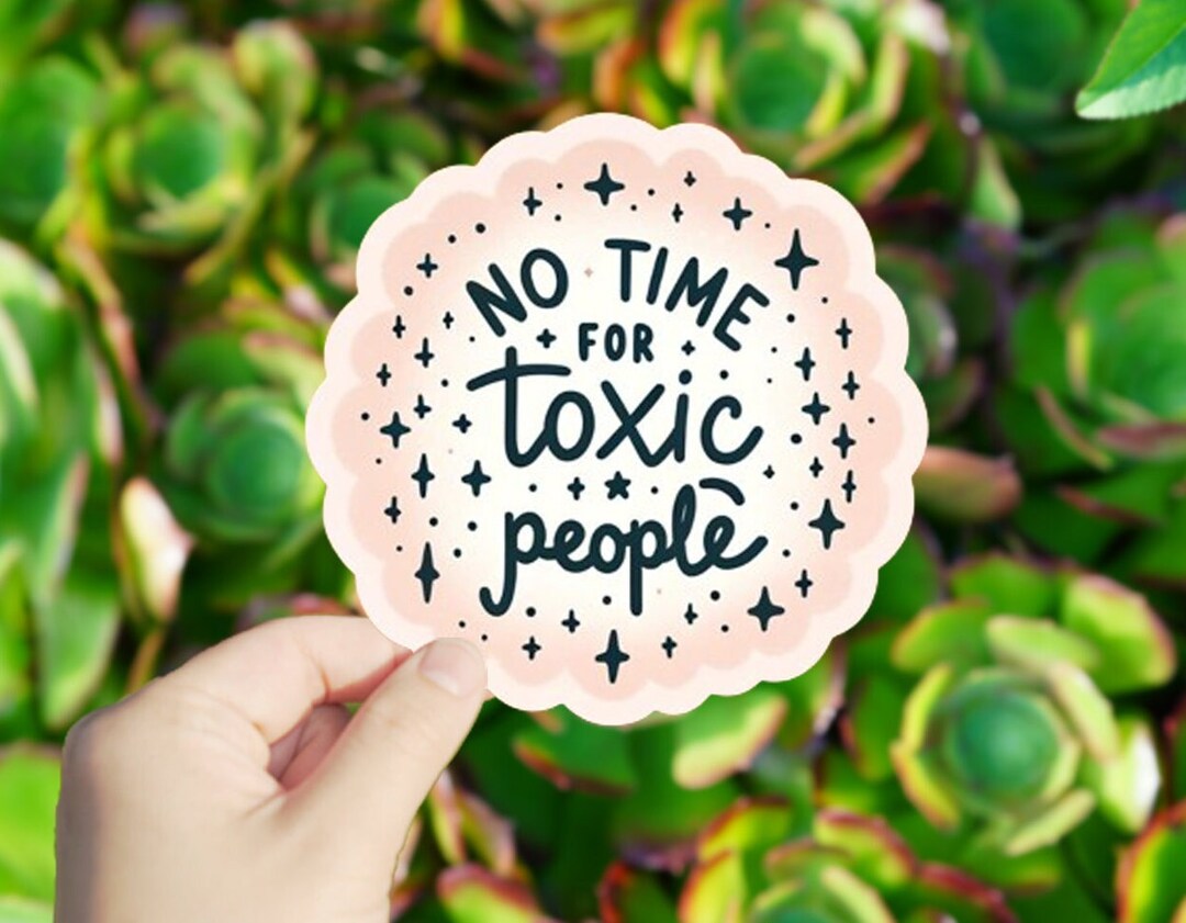 1 Pc No Time for Toxic People Sticker, Vinyl Stickers, Digital Printing ...